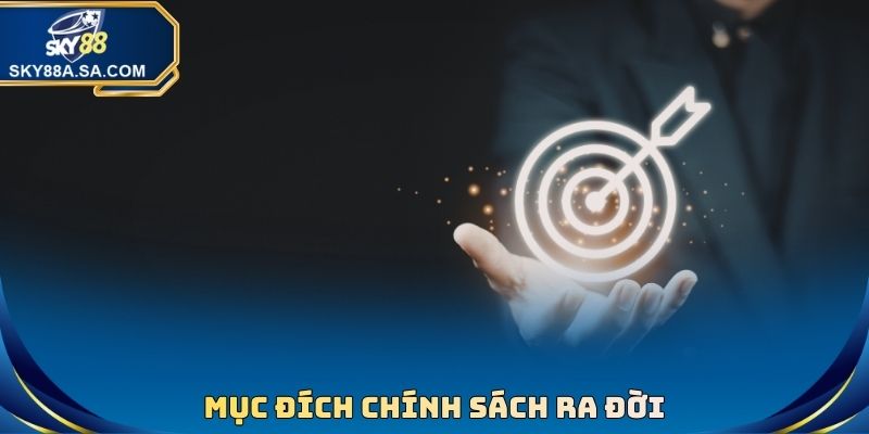 Điều Khoản Điều Kiện Sky88 - Chuẩn Mực Để Tham Gia Cá Cược 1 Mục đích chính sách điều khoản điều kiện ra đời