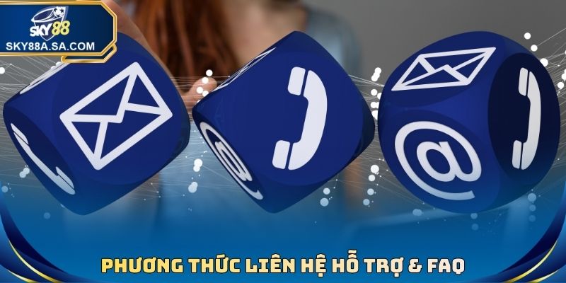 Liên Hệ Hỗ Trợ & FAQ Sky88 - Đa Dạng Phương Thức Kết Nối 2 Phương thức liên hệ hỗ trợ & FAQ