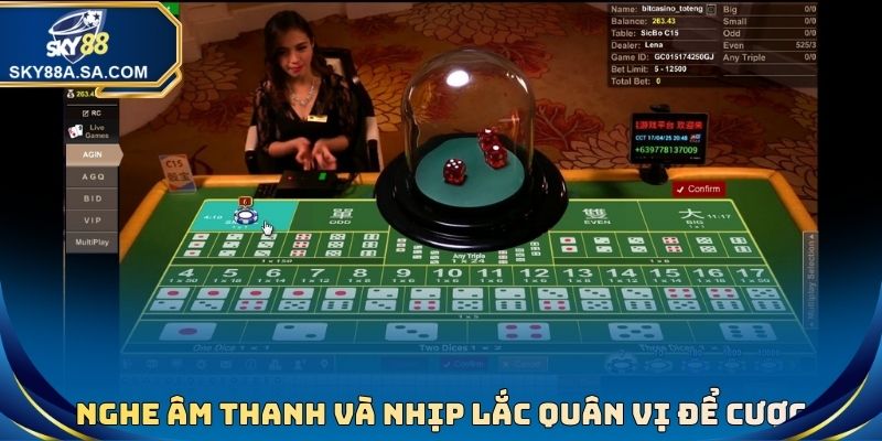 Sic Bo Là Trò Chơi Gì? Cách Chơi Cụ Thể Và Mẹo Săn Thưởng 4 Nghe âm thanh và nhịp lắc quân vị để cược