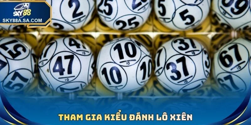 Lô Đề 1 Ăn 99 - Tỷ Lệ Xanh Chín Bậc Nhất Thị Trường Hiện Nay 3 Tham gia kiểu đánh lô xiên