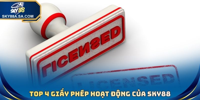 SKY88 3 Top 4 giấy phép hoạt động của Sky88