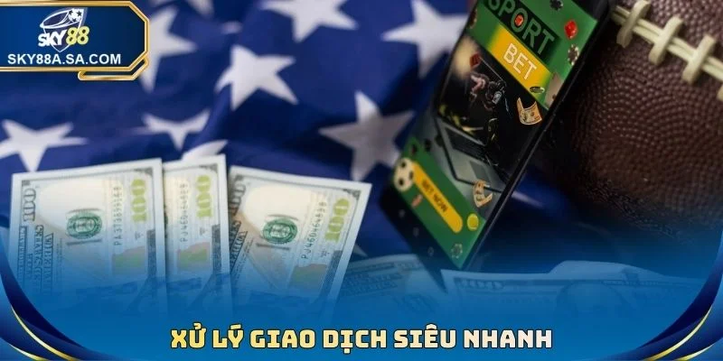 SKY88 Có Uy Tín Không? Sự Thật Về Nhà Cái Số 1 Châu Âu 4 Xử lý giao dịch siêu nhanh